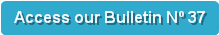 Access our Bulletin Nº 37
